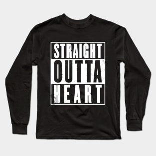 Straight Outta Heart Long Sleeve T-Shirt